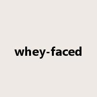 whey-faced是什么意思