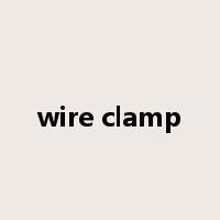 wire clamp是什么意思