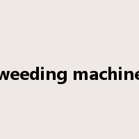 weeding machine是什么意思