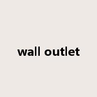 wall outlet是什么意思