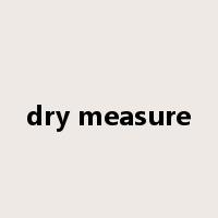 dry measure是什么意思