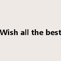 Wish all the best是什么意思