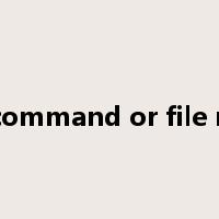 Bad command or file name是什么意思