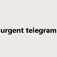 urgent telegram是什么意思