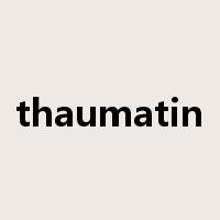 thaumatin是什么意思