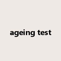 ageing test是什么意思