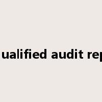 unqualified audit report是什么意思