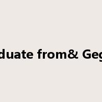 Graduate from& Gegree是什么意思