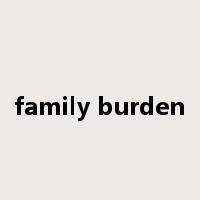 family burden是什么意思