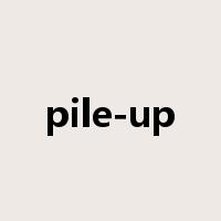 pile-up是什么意思