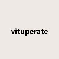 vituperate是什么意思