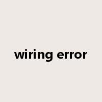 wiring error是什么意思