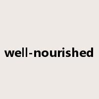 well-nourished是什么意思