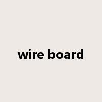 wire board是什么意思
