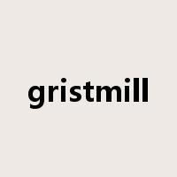 gristmill是什么意思