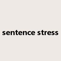 sentence stress是什么意思