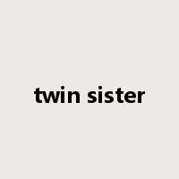 twin sister是什么意思