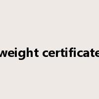 weight certificate是什么意思