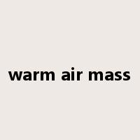 warm air mass是什么意思