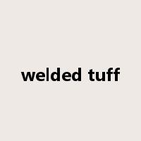 welded tuff是什么意思