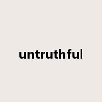 untruthful是什么意思