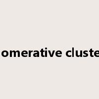agglomerative clustering是什么意思