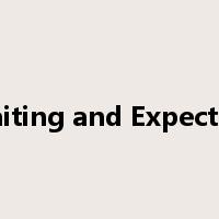 Waiting and Expecting是什么意思