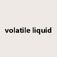 volatile liquid是什么意思