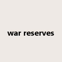 war reserves是什么意思