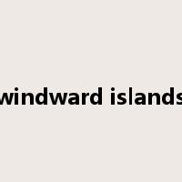 windward islands是什么意思