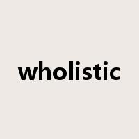 wholistic是什么意思