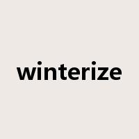winterize是什么意思