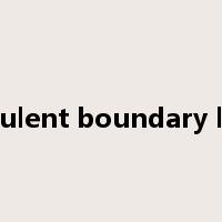 turbulent boundary layer是什么意思