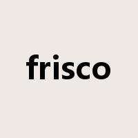 frisco是什么意思