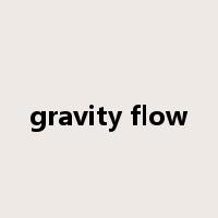 gravity flow是什么意思