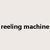 reeling machine是什么意思
