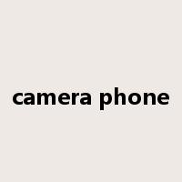 camera phone是什么意思