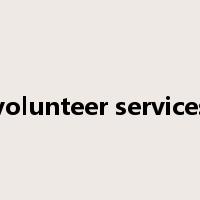 volunteer services是什么意思