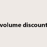 volume discount是什么意思