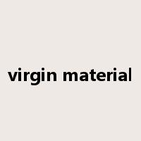 virgin material是什么意思