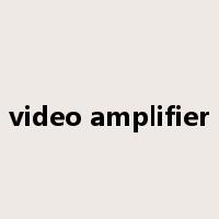 video amplifier是什么意思