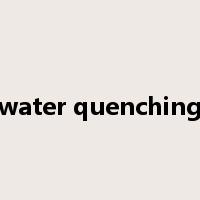 water quenching是什么意思