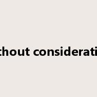 without consideration是什么意思