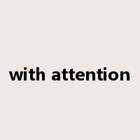 with attention是什么意思
