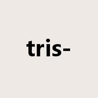 tris-是什么意思