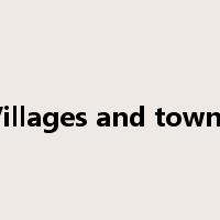 Villages and towns是什么意思
