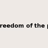 The freedom of the press是什么意思