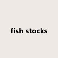fish stocks是什么意思
