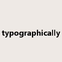 typographically是什么意思