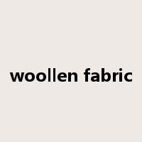 woollen fabric是什么意思